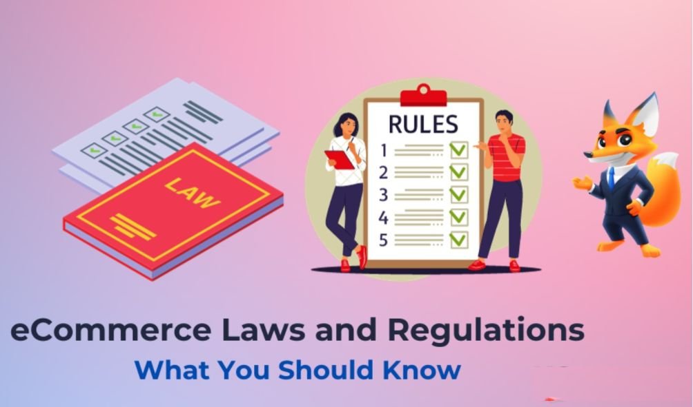 E-Commerce Laws and Regulations
